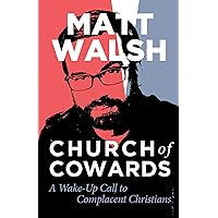 Church of Cowards: A Wake-Up Call to Complacent Christians