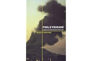 Fools' Crusade: Yugoslavia, Nato, and Western Delusions