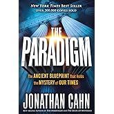 The Paradigm: The Ancient Blueprint That Holds the Mystery of Our Times