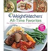 Weight Watchers All-Time Favorites: Over 200 Best-Ever Recipes from the Weight Watchers Test Kitchens (Weight Watchers Cookin