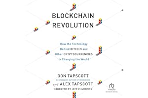 Blockchain Revolution: How the Technology Behind Bitcoin and Other Cryptocurrencies Is Changing the World