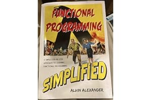 Functional Programming, Simplified: (Scala Edition)