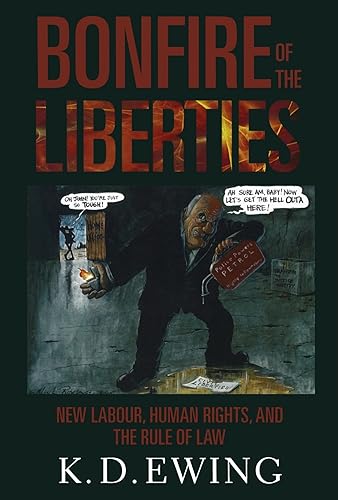 Download Bonfire of the Liberties: New Labour, Human Rights, and the Rule of Law PDF