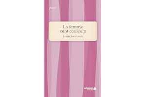 La femme cent couleurs (French Edition)