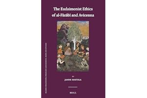 The Eudaimonist Ethics of al-Fārābī and Avicenna