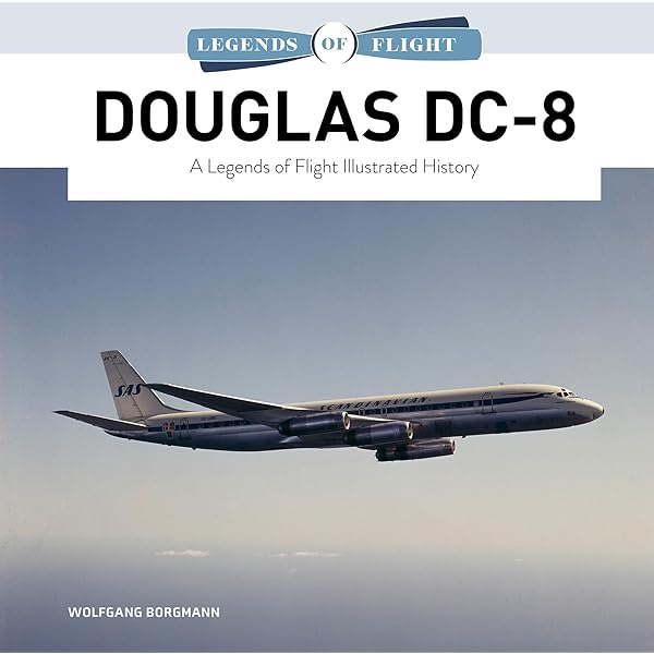 Douglas DC-9: A Legends of Flight Illustrated History: Borgmann