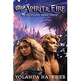 Of Spirit & Fire (The Ascension Series)