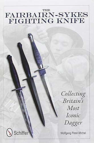 Download The Fairbairn-Sykes Fighting Knife: Collecting Britain's Most Iconic Dagger PDF