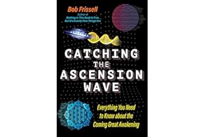 Catching the Ascension Wave: Everything You Need to Know about the Coming Great Awakening (The Sacred Planet)