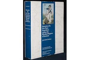Narrative of a Five Years Expedition Against the Revolted Negroes of Surinam