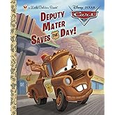 Deputy Mater Saves the Day! (Disney/Pixar Cars) (Little Golden Book)