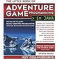 The Little Java Book Of Adventure Game Programming: Learn Object Oriented Programming – advanced coding techniques (Little Programming Books)