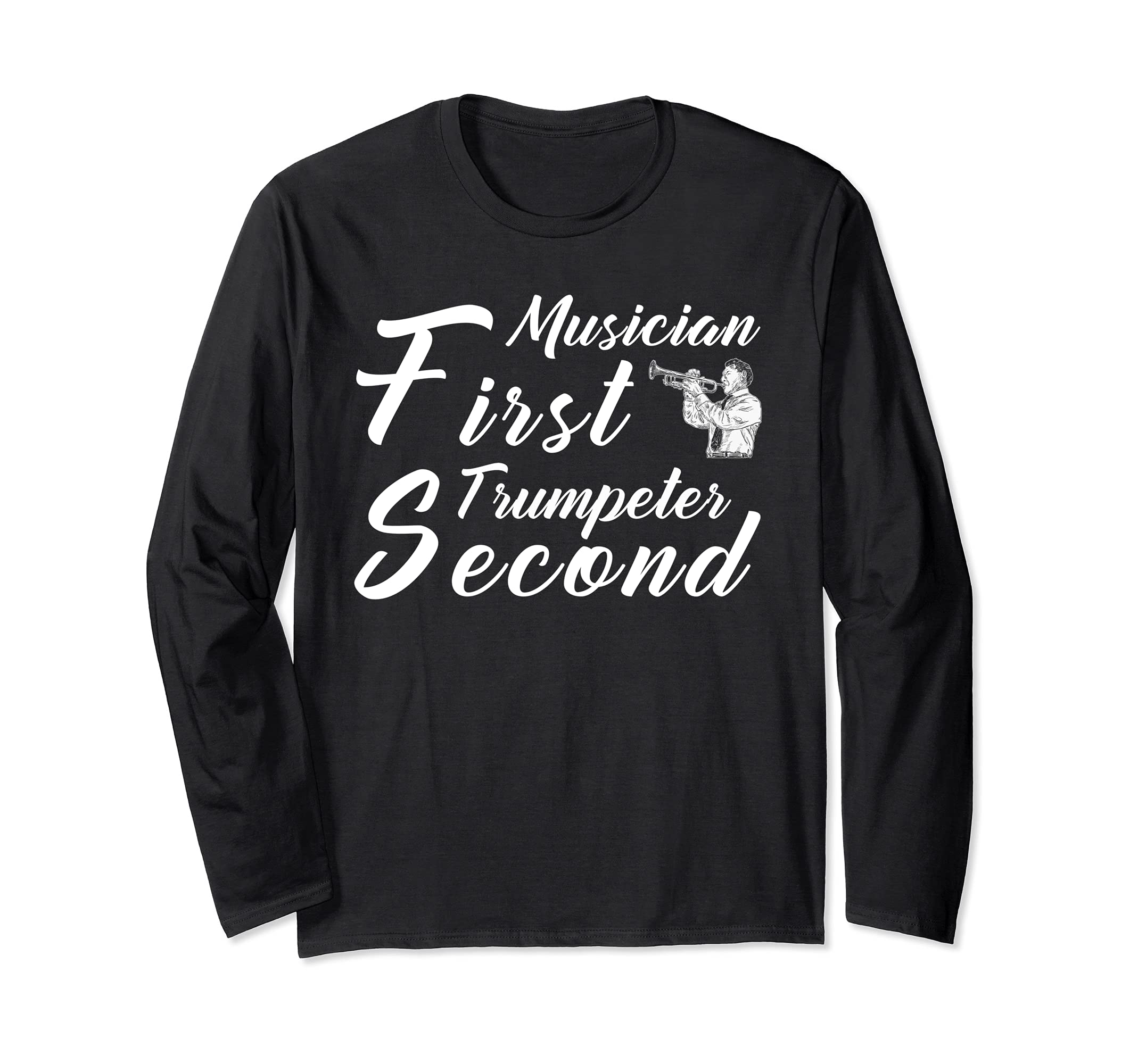First musician trumpeter second Long Sleeve T-Shirt