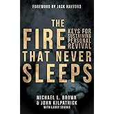 The Fire That Never Sleeps: Keys for Sustaining Personal Revival