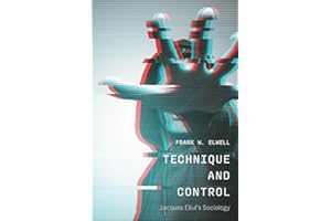Technique and Control: Jacques Ellul's Sociology