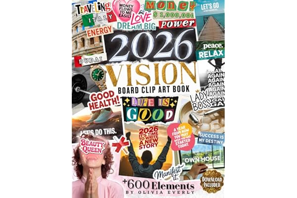 2026 Vision Board Clip Art Book: 600+ Extensive Collection of Powerful Pictures, Quotes, Words, and Affirmations to Create Dream Boards for Women & Men (2026 vision board supplies)