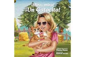 ¡Mira, mira! ¡Un Gatocito!: A Bilingual Adventure by Kimmy Reyna