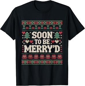 Soon To Be Merry'd Engaged Couples Matching Ugly Christmas T-Shirt