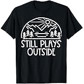 Still Plays Outside Camping Funny Camper Men Women Kids Boys T-Shirt
