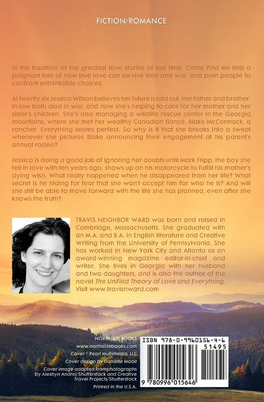 Come Find Me Ward Travis Neighbor 9780996015646 Amazon Com Books