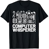 Computer Whisperer Shirt IT Tech Support Nerds Geek T-Shirt