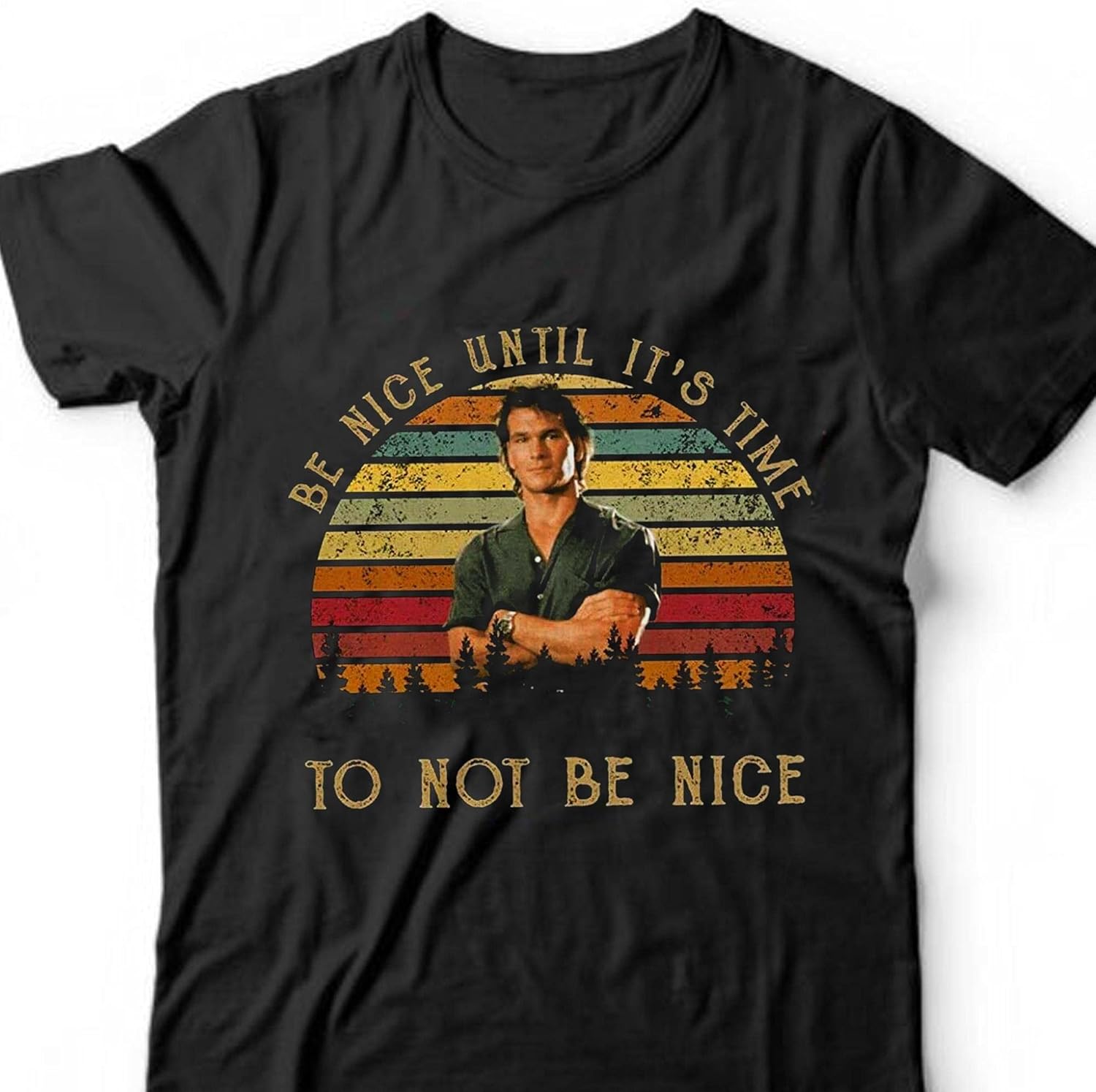 John Dalton Road House Shirt Be Nice Until It is Time to Not Be Nice TShirt Vintage