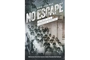 No Escape: Witness to a Canadian Genocide