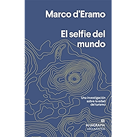 El selfie del mundo: Una investigación sobre la era del turismo (Argumentos nº 550) (Spanish Edition) book cover