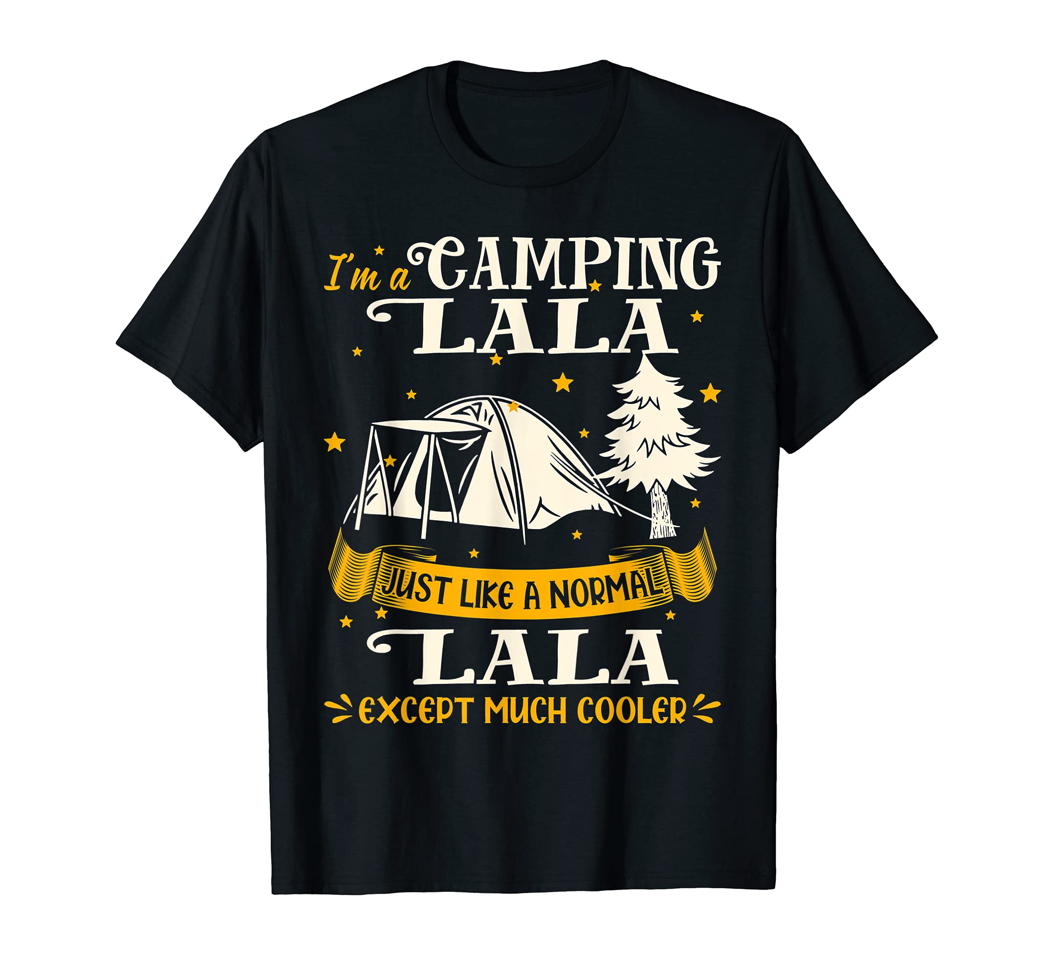 Camping Lala Much Cooler Gift For Lala T-Shirt
