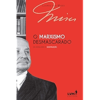 O marxismo desmascarado: Da desilusão à destruição (Portuguese Edition) book cover