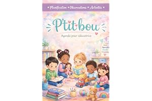 Ptit Bou - Agenda pour éducatrice: Conçu pour les éducatrices et éducateurs en petite enfance