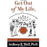 Get Out of My Life, But First Could You Drive Me & Cheryl to the Mall?: A Parent's Guide to the New Teenager