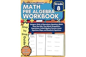 Pre Algebra Workbook Grade 8: with Integers, PEMDAS, Equations, Inequalities, Expressions, Percent, Linear and Quadratic Equa