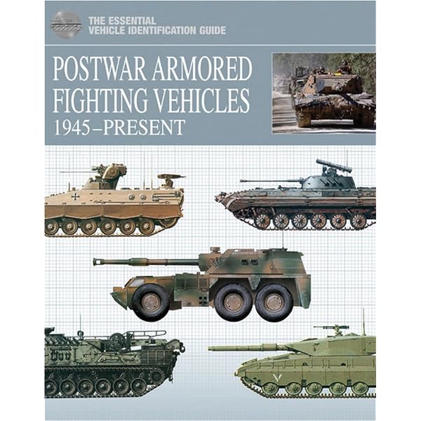 The Encyclopedia of Tanks and Armored Fighting Vehicles: The