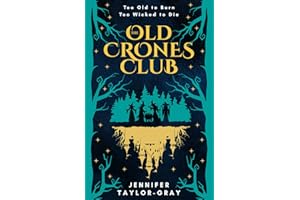 The Old Crones Club: A Fairytale Retelling from the Wicked Witches