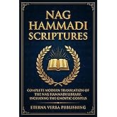 Nag Hammadi Scriptures: Complete Modern Translation of the Nag Hammadi Library, Including the Gnostic Gospels