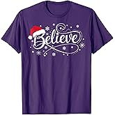 Christmas Believe Santa Claus Xmas Family Men Women Kids T-Shirt
