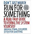 Run for Something: A Real-Talk Guide to Fixing the System Yourself