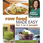 Raw Food Made Easy for 1 or 2 People: Revised Edition