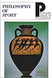 Philosophy of Sport (Paragon Issues on Philosophy Series)