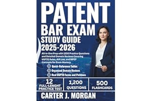 Patent Bar Exam Study Guide 2025-2026: All-in-One Prep with 1200 Practice Questions and Detailed Domain Reviews Covering USPTO Rules, AIA Law, and MPEP Concepts for Exam Mastery.