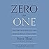 Zero to One: Notes on Startups, or How to Build the Future