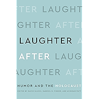 Laughter After: Humor and the Holocaust book cover Laughter After: Humor and the Holocaust book cover