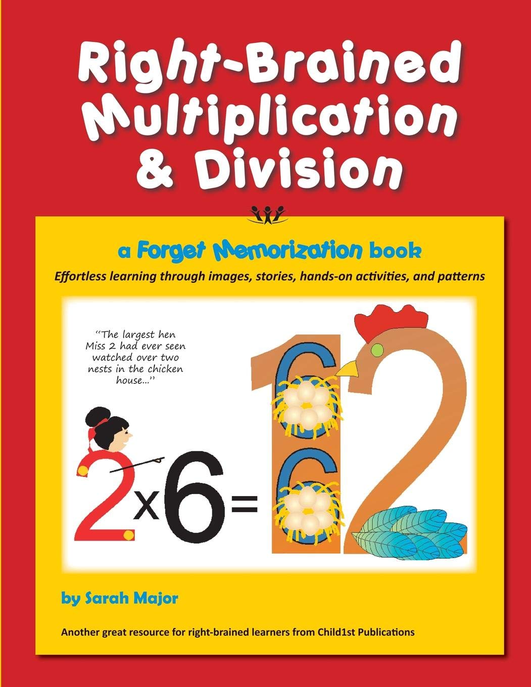 Right-Brained Multiplication & Division, a Forget Memorization Book  Paperback – July 13, 2011