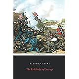 The Red Badge of Courage: A Novel of the Civil War, by Stephen Crane