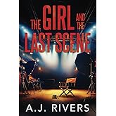 The Girl and the Last Scene (Emma Griffin® FBI Mystery)