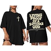 Christian Oversized T Shirt for Women Living Proof of A Loving God Shirt Jesus Faith Inspirational Tee Bible Verse Tops