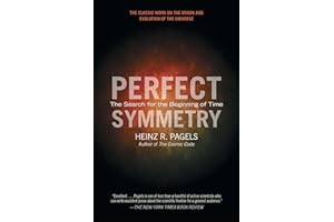 Perfect Symmetry: The Search for the Beginning of Time