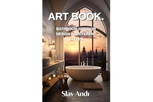 Bathroom interior design in different styles (Various interior and exterior design styles for apartments and houses Book 6)