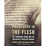 Philosophy in the Flesh: the Embodied Mind & its Challenge to Western Thought